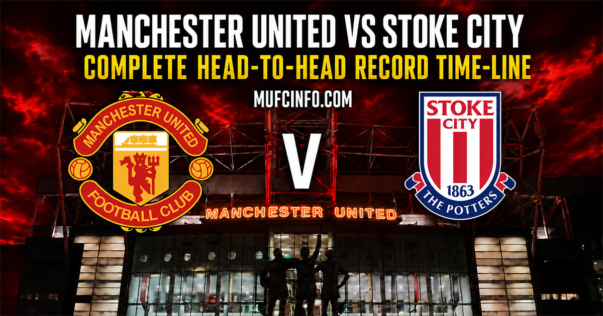 Manchester United versus Stoke City complete head-to-head record time-line