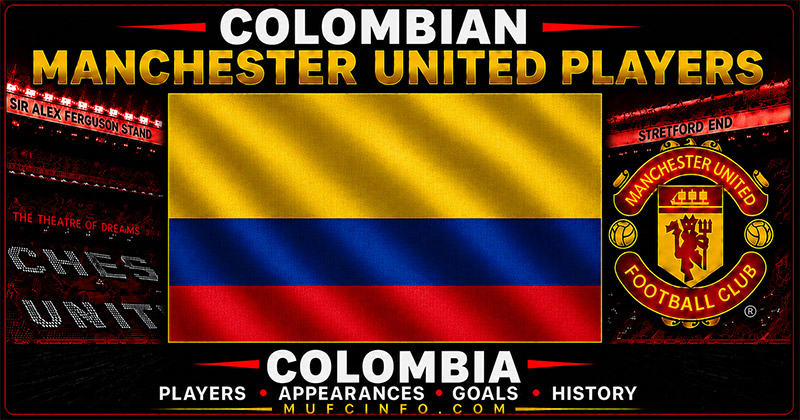 COLOMBIAN MANCHESTER UNITED PLAYERS