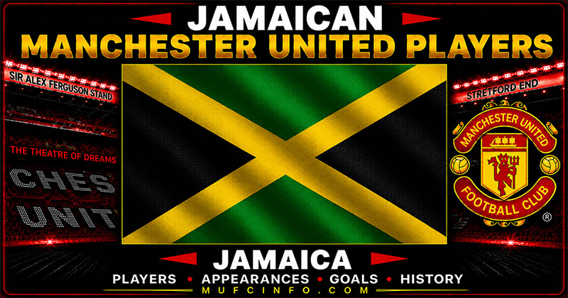 JAMAICAN MANCHESTER UNITED PLAYERS