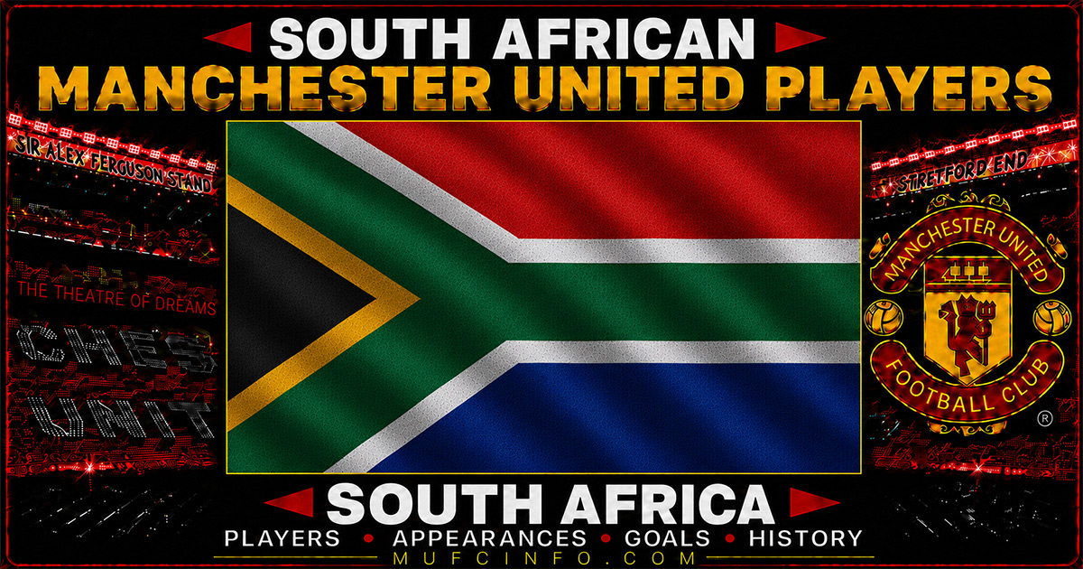 SOUTH AFRICAN MANCHESTER UNITED PLAYERS