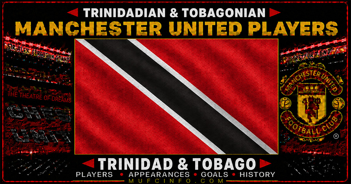 TRINIDAD & TOBAGO MANCHESTER UNITED PLAYERS